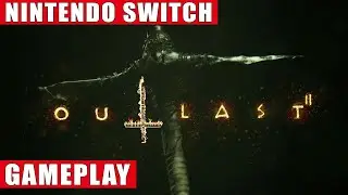 Outlast 2 Nintendo Switch Gameplay