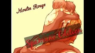 [APH] Moulin Rouge || Spamano Version [ITA]
