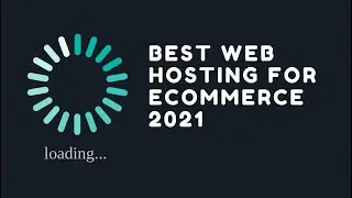 Best Web Hosting For Ecommerce 2021