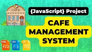 Cafe Management System | JavaScript Project Bangla Tutorial