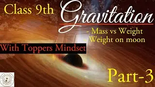  GRAVITATION class 9 | Mass vs Weight! | The Weight on moon🌕 | RC Sir