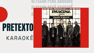 Karaok&ecirc; - Imaginasamba - Pretexto