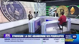 BFM Crypto, le Club : Ethereum, la SEC abandonne ses poursuites