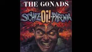 The Gonads - Schiz-Oi!-Phrenia (2001) FULL ALBUM