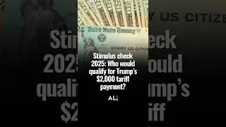 Stimulus Check 2025: Who would qualify for Trump&rsquo;s $2,000 tariff payment?
