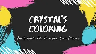 Crystal's Coloring Channel Trailer