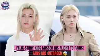 Felix STRAY KIDS missed his flight to Paris! Fans Send Protest Truck to JYP Entertainment