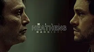 Will + Hannibal | HEATHENS