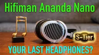 Ananda Nano review - these may be your last heaphones ever. Best choice?