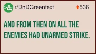 D&D Story - And From Then On All The Enemies Had Unarmed Strike.