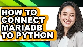 How to Connect Mariadb to Python (easy Method)