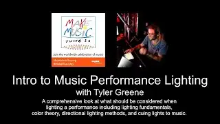 Make Music Day 2020 - Intro to Music Performance Lighting with Tyler Greene