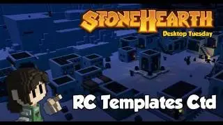 Stonehearth Desktop Tuesday: Rayya's Children Tier 2 Templates