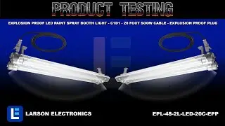 Explosion Proof LED Paint Spray Booth Light - C1D1 - 20 Foot SOOW Cable - Explosion Proof Plug