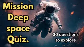 Test Your Space Knowledge! The Universe awaits