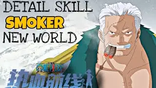 Detail Skill SS Smoker New World | One Piece Fighting Path #onepiecefightingpath #smokernewworld