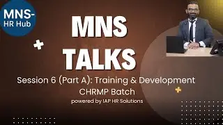 CHRMP Session (Part A) Training & Development Explained | Types, TNA, Evaluation & Real Case Studies