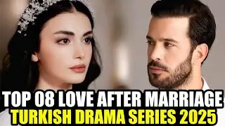 Top 8 Trending Love After Marriage Turkish Drama Series With English Subtitles