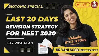 Last 20 Days Revision Strategy for NEET 2020 | NEET Preparation | Dr.Vani Sood | Vedantu