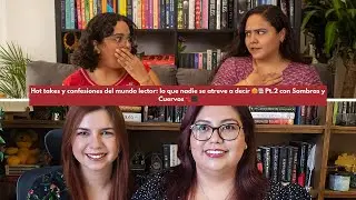 Hot takes y confesiones del mundo lector: con invitadas @sombraycuervospodcast  🔥 Pt. 2⎮ Episodio 15