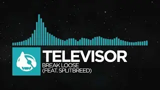 [Nu Disco] - Televisor - Break Loose (feat. Splitbreed) [Venture EP]