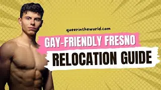 Gay-Friendly Fresno, California: A Guide To Relocating And Finding Your Queer Community!