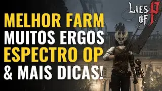 LIES OF P: Guia com Dicas AVANÇADAS - Farm De ergos, MELHORES Amuletos, Combinações De armas e MAIS!