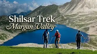 Shilsar Trek || Unveiling the hidden beauty of 3 Alpine Lakes in Margan Valley, J&K