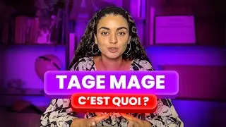 Tout ce qu'il faut SAVOIR sur le TAGE MAGE