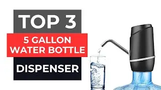 TOP 3 Best 5 Gallon Water Bottle Dispenser 2025