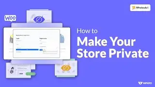 Make your WooCommerce Store Private: Control the Visibility of your Product, Price Tag, and Store.