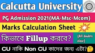 How to Fillup Marks Calculation Sheet? Calcutta University PG Admission 2021|MA Msc Mcom Admission