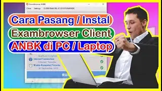 Cara Pasang Exambrowser Client ANBK di PC atau Laptop