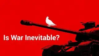 Is War Inevitable?