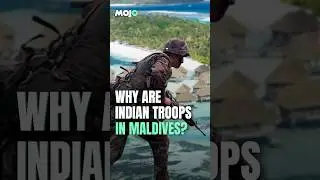 Maldives Has Asked India To Withdraw Her Troops | Here's Why Indian Soldiers Are Stationed There
