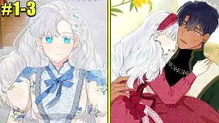 Her Family Sent Her To Marry A Dead Duke But He's Actually Alive And Will Do Anything For Her (1-3)