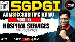 SGPGIMS  Hospital Services, First Aid, Rapid Revision 🚑 | #173 | KPC Official