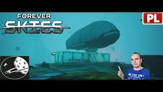 Forever Skies PL #14 &ndash; Szklarnia Noah i POTĘŻNY upgrade statku!