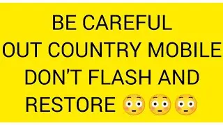 Don't flash outoff country mobile 😳😳😳😳