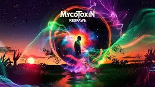 MYCOTOXIN - Respawn [Music Video]