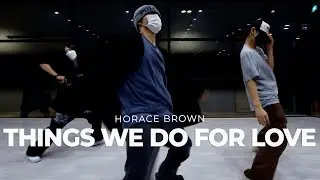 Horace Brown - Things We Do For Love / IRO Choreography