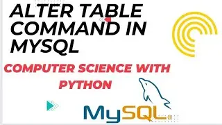 CLASS 12 MYSQL ALTER TABLE COMMAND IN  DATABASE | CLASS 12 COMPUTER SCIENCE WITH PYTHON | IMPORTANT