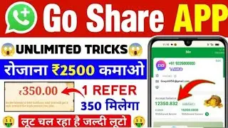 Go Share Unlimited Refferal Tricks | Go Share Whatsapp Earning App