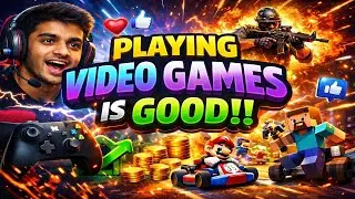 Playing Video Games is Good!!!