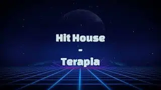 Hit House - Terapia