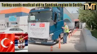Turkey sends medical aid to Sandzak region in Serbia