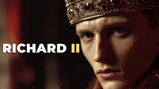 The Entire History of RICHARD II To Fall Asleep To
