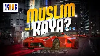 Mutiara Safar: Muslim Kaya? Part #2 - Khalid Basalamah