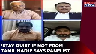 'You Are Not From Tamil Nadu, Keep Quiet' Says Panelist | Tamil Nadu Speaker Row