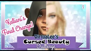 The Sims 4: Cursed Beauty Challenge - Kaliani Briggans ~ FINAL CHANGE!